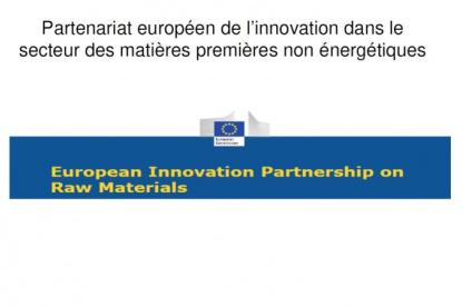 Le groupe de pilotage de haut niveau (HLSG) du partenariat européen d'innovation sur les matières premières (PEI-MP) adopte un document de position