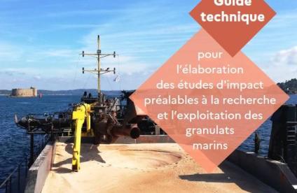 Guide technique pour l'élaboration des études d'impact préalables à la recherche et l'exploitation des granulats marins - MTE, UNPG, IFREMER, DREAL, DIRM Guide technique granulats marins 2023